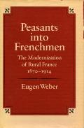 Peasants Into Frenchmen The Modernizatio