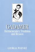 Gadamer Hermeneutics Tradition & Reason