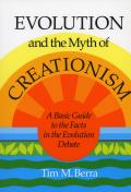 Evolution & the Myth of Creationism A Basic Guide to the Facts in the Evolution Debate
