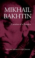 Mikhail Bakhtin Creation Of A Prosaics