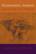 Transuming Passion: Ganymede and the Erotics of Humanism