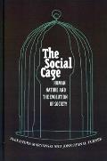 The Social Cage: Human Nature and the Evolution of Society