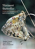 Florissant Butterflies A Guide to the Fossil & Present Day Species of Central Colorado