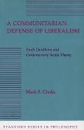 A Communitarian Defense of Liberalism: Emile Durkheim and Contemporary Social Theory