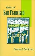 Tales of San Francisco: Comprising 'San Francisco Is Your Home, ' 'San Francisco Kaleidoscope, ' 'The Streets of San Francisco'