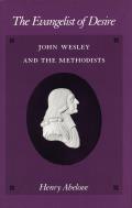 Evangelist of Desire John Wesley & the Methodists