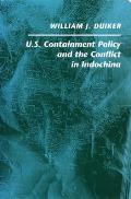 U. S. Containment Policy and the Conflict in Indochina
