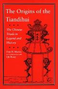 The Origins of the Tiandihui: The Chinese Triads in Legend and History