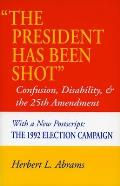 'The President Has Been Shot': Confusion, Disability, and the 25th Amendment