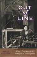 Out of Line: History, Psychoanalysis, and Montage in H. D.'s Long Poems