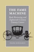 The Fame Machine: Book Reviewing and Eighteenth-Century Literary Careers