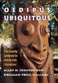 Oedipus Ubiquitous: The Family Complex in World Folk Literature