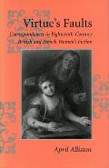 Virtue's Faults: Correspondences in Eighteenth-Century British and French Women's Fiction