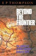 Beyond the Frontier The Politics of a Failed Mission Bulgaria 1944