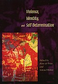 Violence Identity & Self Determination