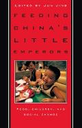 Feeding China's Little Emperors: Food, Children, and Social Change