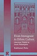 From Immigrant to Ethnic Culture American Yiddish in South Philadelphia
