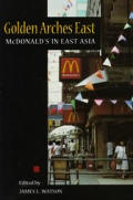 Golden Arches East McDonalds in East Asia