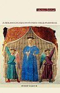 A Childhood Memory by Piero Della Francesca