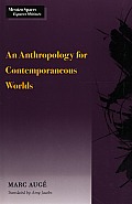 Anthropology For Contemporaneous Worlds