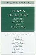 The Terms of Labor: Slavery, Serfdom, and Free Labor