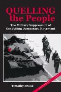 Quelling the People: The Military Suppression of the Beijing Democracy Movement