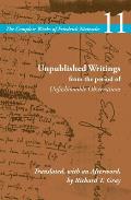 Unpublished Writings from the Period of Unfashionable Observations: Volume 11
