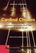 Cardinal Choices: Presidential Sciences Advising from the Atomic Bomb to SDI
