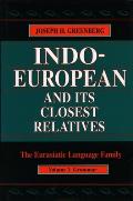 Indo-European and Its Closest Relatives: The Eurasiatic Language Family, Volume 1, Grammar