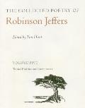 The Collected Poetry of Robinson Jeffers Vol 5: Volume Five: Textual Evidence and Commentary