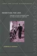 Rewriting the Jew: Assimilation Narratives in the Russian Empire