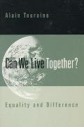 Can We Live Together?: Equality and Difference