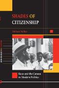 Shades of Citizenship Race & the Census in Modern Politics