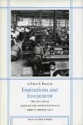 Institutions and Investment: The Political Basis of Industrialization in Mexico Before 1911