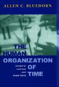 The Human Organization of Time: Temporal Realities and Experience