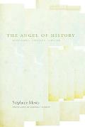 The Angel of History: Rosenzweig, Benjamin, Scholem