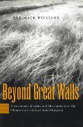 Beyond Great Walls Environment Identity & Development on the Chinese Grasslands of Inner Mongolia
