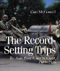 The Record-Setting Trips: By Auto from Coast to Coast, 1909-1916