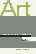 The End of Art: Readings in a Rumor After Hegel