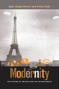 Magic and Modernity: Interfaces of Revelation and Concealment