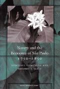 Slavery and the Economy of S?o Paulo, 1750-1850