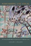 Performing the Visual The Practice of Buddhist Wall Painting in China & Central Asia 618 960