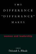 The Difference difference Makes: Women and Leadership