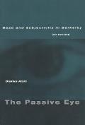 The Passive Eye: Gaze and Subjectivity in Berkeley (Via Beckett)