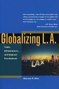 Globalizing L A Trade Infrastructure & Regional Development