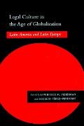 Legal Culture in the Age of Globalization: Latin America and Latin Europe