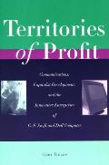 Territories of Profit: Communications, Capitalist Development, and the Innovative Enterprises of G. F. Swift and Dell Computer