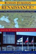 Russian-Eurasian Renaissance?: U.S. Trade and Investment in Russia and Eurasia