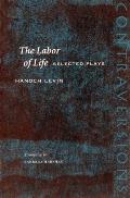 The Labor of Life: Selected Plays