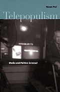 Telepopulism: Media and Politics in Israel